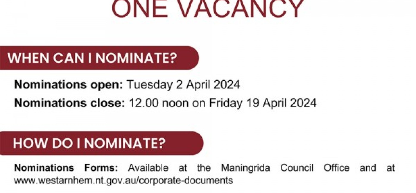 Poster advertising the casual vacancy in the Maningrida ward