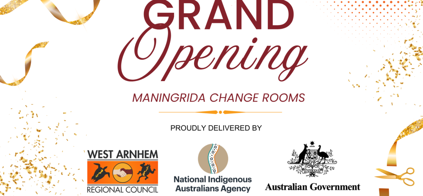 Maningrida Change Rooms Opening Poster